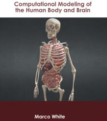 Computational Modeling of the Human Body and Brain (ISBN: 9781639871247)