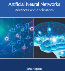 Artificial Neural Networks: Advances and Applications (ISBN: 9781639870608)