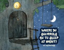 Where Do Squirrels Go to Sleep at Night? (ISBN: 9781639375776)