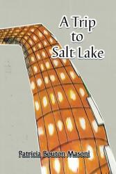 A Trip to Salt Lake (ISBN: 9781639375561)