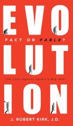 Evolution Fact or Fable? : The Case Against Darwin's Big Idea (ISBN: 9781638853183)