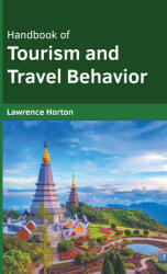 Handbook of Tourism and Travel Behavior (ISBN: 9781639892679)