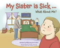 My Sister is Sick What About Me? (ISBN: 9781639884452)