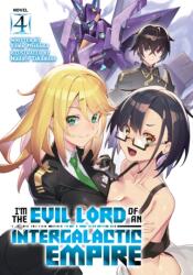 I'm the Evil Lord of an Intergalactic Empire! (ISBN: 9781638588795)