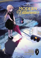Modern Villainess: It's Not Easy Building a Corporate Empire Before the Crash (Light Novel) Vol. 3 (ISBN: 9781638587019)