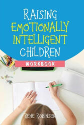 Raising Emotionally Intelligent Children Workbook (ISBN: 9781637678916)