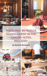 Food and Beverage Management in the Luxury Hotel Industry (ISBN: 9781637423424)