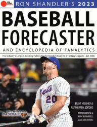 Ron Shandler's 2023 Baseball Forecaster: & Encyclopedia of Fanalytics - Brandon Kruse, Ray Murphy (ISBN: 9781637271865)