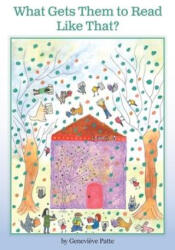 What Gets Them to Read Like That? The Story of the Woman Who Got Millions of Children to Read (ISBN: 9781634001328)