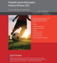 Plunkett's Sports & Recreation Industry Almanac 2023: Sports & Recreation Industry Market Research Statistics Trends and Leading Companies (ISBN: 9781628316667)