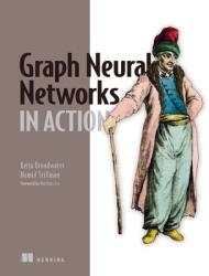 Graph Neural Networks in Action - Namid Stillman (ISBN: 9781617299056)