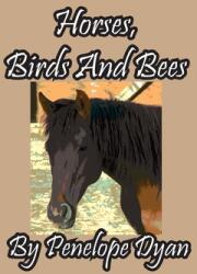 Horses Birds And Bees (ISBN: 9781614776079)