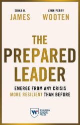 The Prepared Leader: Emerge from Any Crisis More Resilient Than Before (ISBN: 9781613631638)
