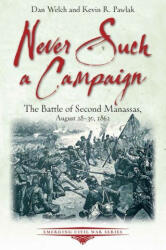 Never Such a Campaign - Dan Welch (ISBN: 9781611216417)