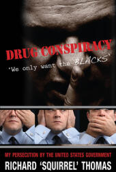 Drug Conspiracy: We Only Want the Blacks (ISBN: 9781603060646)