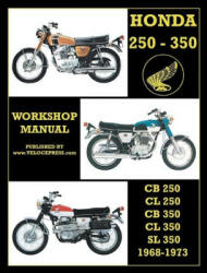 Honda Cb250 Cl250 Cb350 Cl350 & SL 350 1968 to 1973 Workshop Manual (ISBN: 9781588502612)