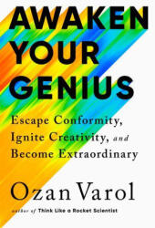 Awaken Your Genius: Escape Conformity, Ignite Creativity, and Become Extraordinary (ISBN: 9781541700369)