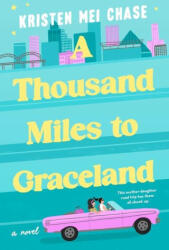 A Thousand Miles to Graceland (ISBN: 9781538710463)