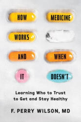 How Medicine Works and When It Doesn't (ISBN: 9781538723609)
