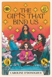 The Gifts That Bind Us - Stefanie Caponi (ISBN: 9781536230291)