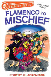 Flamenco to Mischief: A Miss Mallard Mystery - Robert Quackenbush (ISBN: 9781534414235)