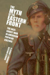 Myth of the Eastern Front - Ronald SmelserEdward J. Davies ll (2001)