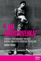 I am Jugoslovenka! (ISBN: 9781526169044)