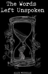 Words Left Unspoken - Michelle, Allie (ISBN: 9781524878634)