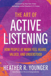 Art of Active Listening (ISBN: 9781523003884)