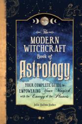 The Modern Witchcraft Book of Astrology (ISBN: 9781507220153)