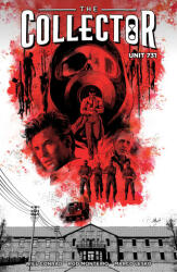 Collector, The: Unit 731 - Rod Monteiro, Will Conrad (ISBN: 9781506731285)