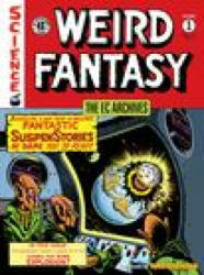 Ec Archives, The: Weird Fantasy Volume 1 - Al Feldstein, Harvey Kurtzman (ISBN: 9781506721163)