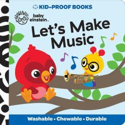 Baby Einstein: Let's Make Music Kid-Proof Books - Shutterstock Com (ISBN: 9781503766303)