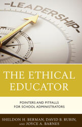 The Ethical Educator: Pointers and Pitfalls for School Administrators (ISBN: 9781475865547)