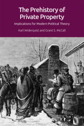 The Prehistory of Private Property: Implications for Modern Political Theory (ISBN: 9781474447430)