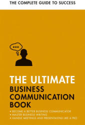 Ultimate Business Communication Book - Martin Manser, Matt Avery, Di McLanachan (ISBN: 9781473689091)