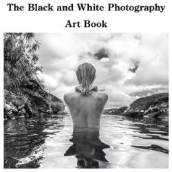 The Black and White Photography Art Book (ISBN: 9781471661143)