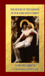 The Hours of the Passion of Our Lord Jesus Christ (ISBN: 9781471635441)