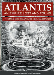 Atlantis An Empire Lost and Found (ISBN: 9781471709531)
