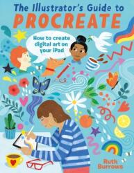 Ghidul ilustratorului pentru Procreate (ISBN: 9781446309629)