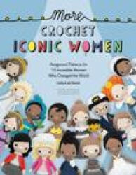 More Crochet Iconic Women - Wonder Foundation (ISBN: 9781446309247)