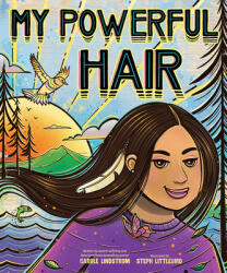 My Powerful Hair - Steph Littlebird (ISBN: 9781419759437)