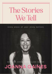Stories We Tell - Joanna Gaines (ISBN: 9781400333875)
