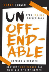 Unoffendable: How Just One Change Can Make All of Life Better (ISBN: 9781400333592)