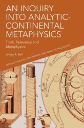 An Inquiry Into Analytic-Continental Metaphysics: Truth Relevance and Metaphysics (ISBN: 9781399508285)