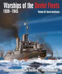 Warships of the Soviet Fleets, 1939-1945 - Jan Radziemski, Marek Twardowski (ISBN: 9781399022811)