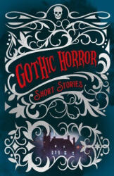 Gothic Horror Short Stories - Edward Frederic Benson, Sheridan Le Fanu (ISBN: 9781398824638)