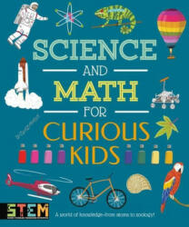 Science and Math for Curious Kids: A World of Knowledge - From Atoms to Zoology! - Laura Baker, Alex Foster (ISBN: 9781398819801)