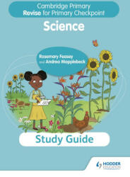 Cambridge Primary Revise for Primary Checkpoint Science Study Guide - Rosemary Feasey, Andrea Mapplebeck (ISBN: 9781398364233)