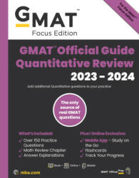 GMAT Official Guide Quantitative Review 2023-2024, Focus Edition: Includes Book + Online Question Bank + Digital Flashcards + Mobile App (ISBN: 9781394169955)